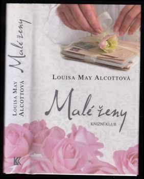 Malé ženy - Louisa May Alcott (2009, Knižní klub) - ID: 766569
