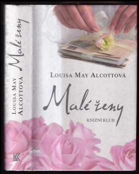 Louisa May Alcott: Malé ženy