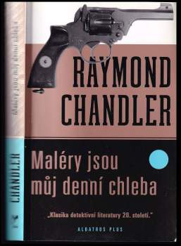 Raymond Chandler: Maléry jsou můj denní chleba