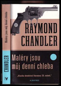 Raymond Chandler: Maléry jsou můj denní chleba