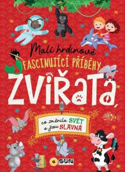 Malí hrdinové - Fascinující příběhy