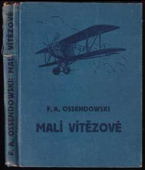 Ferdynand Antoni Ossendowski: Malí vítězové