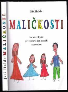 Maličkosti, na které byste při výchově dětí neměli zapomínat