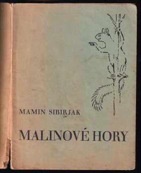 Malinové hory : Povídka z Urálu - Dmitrij Narkisovič Mamin-Sibirjak (1920, Společnost Československého Červeného kříže) - ID: 462548