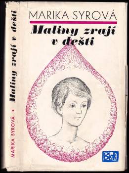 Marie Frydrychová: Maliny zrají v dešti