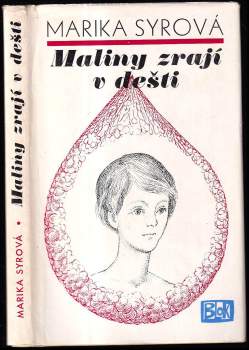 Marie Frydrychová: Maliny zrají v dešti