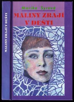 Maliny zrají v dešti