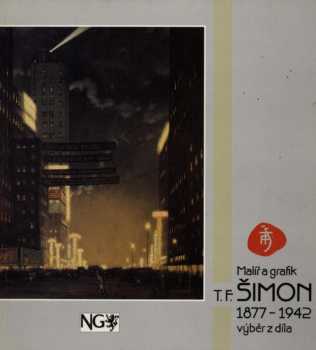 Malíř a grafik T. F. Šimon 1877 - 1942