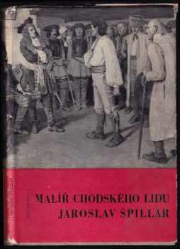 Malíř chodského lidu Jaroslav Špillar