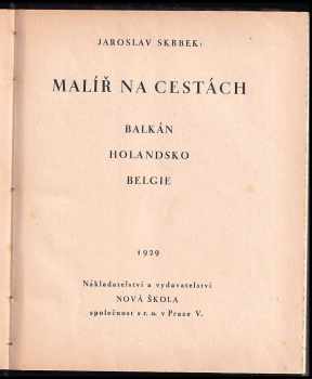 Jaroslav Skrbek: Malíř na cestách - Balkán, Holandsko, Belgie