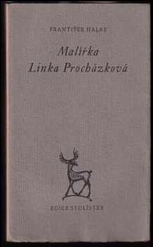 František Halas: Malířka Linka Procházková PODPIS FRANTIŠEK HALAS