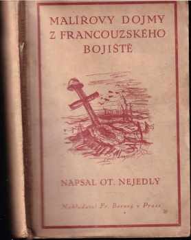 Otakar Nejedlý: Malířovy dojmy z francouzského bojiště