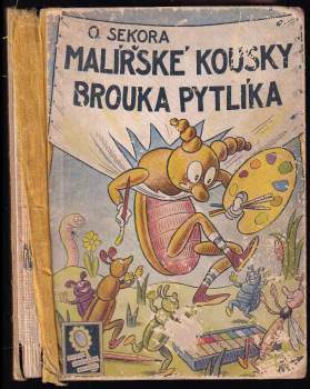 Ondřej Sekora: Malířské kousky brouka Pytlíka