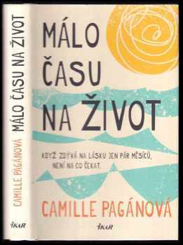 Camille Pagán: Málo času na život