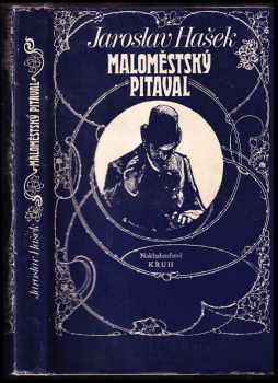 Maloměstský pitaval : Povídky - Jaroslav Hašek (1978, Kruh) - ID: 59422