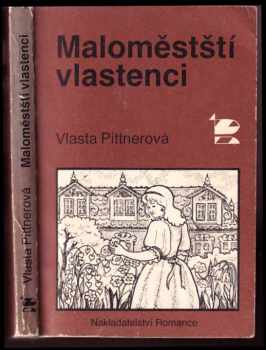 Vlasta Pittnerová: Maloměstští vlastenci