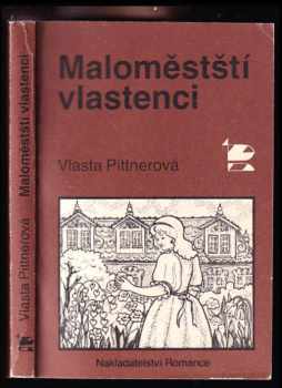 Maloměstští vlastenci - Vlasta Pittnerová (1991, Romance) - ID: 491258