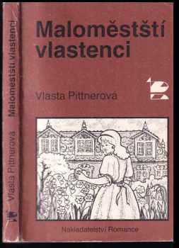 Vlasta Pittnerová: Maloměstští vlastenci