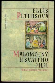 Ellis Peters: Malomocný u Svatého Jiljí : případ bratra Cadfaela