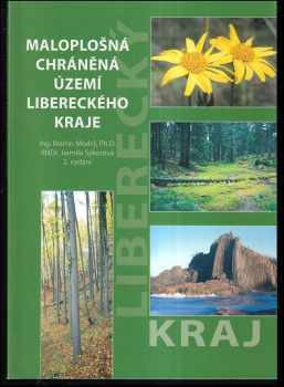 Maloplošná chráněná území Libereckého kraje - Martin Modrý, Jarmila Sýkorová (2004, Liberecký kraj, resort životního prostředí a zemědělství) - ID: 602683