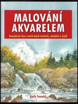 Keith Fenwick: Malování akvarelem