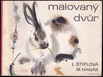 Ljuba Štíplová: Malovaný dvůr