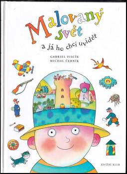 Michal Černík: Malovaný svět a já ho chci uvidět