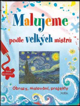 Rosie Dickins: Malujeme podle velkých mistrů