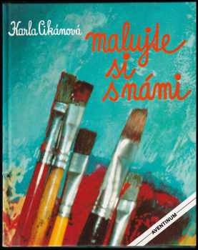 Karla Cikánová: Malujte si s námi