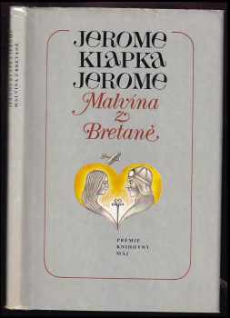 Malvína z Bretaně : a jiné povídky - Jerome K Jerome (1982, Mladá fronta) - ID: 439621