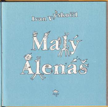 Ivan Vyskočil: Malý Alenáš