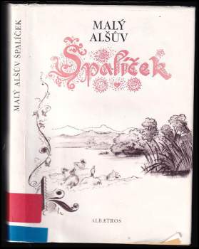 Mikoláš Aleš: Malý Alšův Špalíček národních písní a říkadel