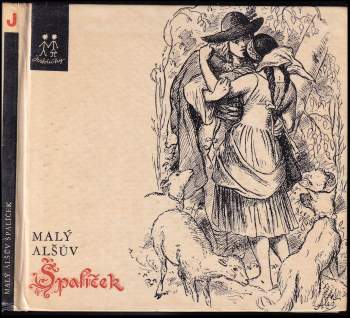 Malý Alšův špalíček národních písní a říkadel