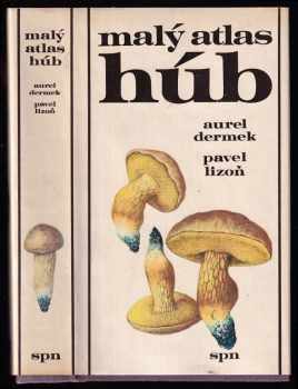 Aurel Dermek: Malý atlas húb