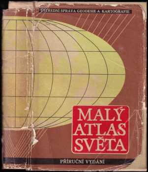 Malý atlas světa : 3. příruční vydání (1959, Ústřední správa geodesie a kartografie) - ID: 2235470
