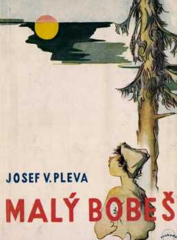 Josef Věromír Pleva: Malý Bobeš