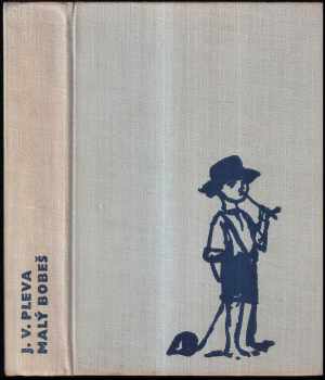 Malý Bobeš - Josef Věromír Pleva (1967, Státní nakladatelství dětské knihy) - ID: 748094