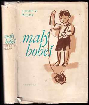 Malý Bobeš - Josef Věromír Pleva (1968, Svoboda) - ID: 724828