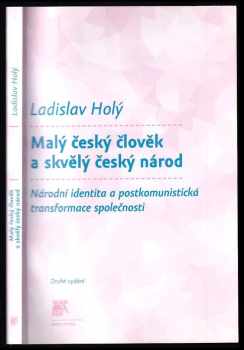 Ladislav Holy: Malý český člověk a skvělý český národ