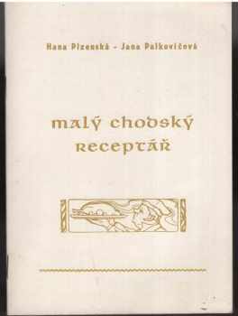 Hana Plzenská: Malý chodský receptář