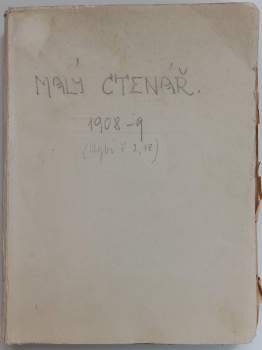 Malý čtenář 1908-1909 ročník XXVII. číslo 1-19    chybí číslo 2 a číslo 18