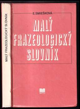 Elena Smiešková: Malý frazeologický slovník