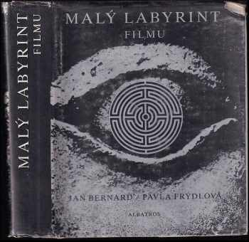 Malý labyrint filmu - Pavla Frýdlová, Jan Bernard (1988, Albatros) - ID: 475911