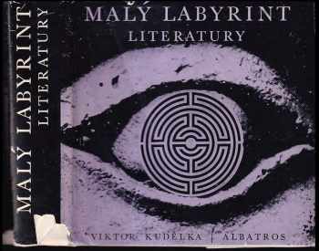 Viktor Kudělka: Malý labyrint literatury : pro čtenáře od 12 let