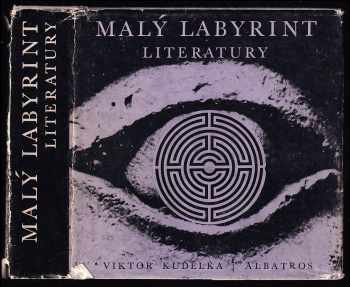 Malý labyrint literatury : pro čtenáře od 12 let - Viktor Kudělka (1982, Albatros) - ID: 137048