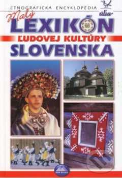 Malý lexikón ľudovej kultúry Slovenska