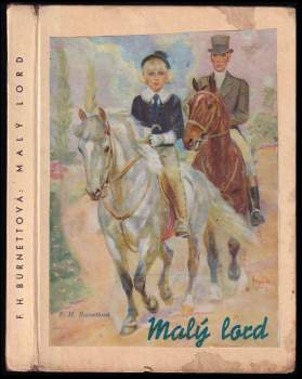 Frances Hodgson Burnett: Malý lord ; [překlad z angličtiny podle amerického originálu]