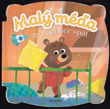 Agnieszka Bator: Malý Méďa nechce spát