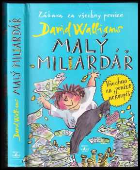Malý miliardář - David Walliams (2013, Argo) - ID: 751400