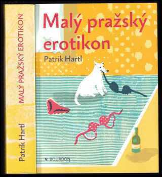 Malý pražský erotikon - Patrik Hartl (2014, Bourdon) - ID: 771937